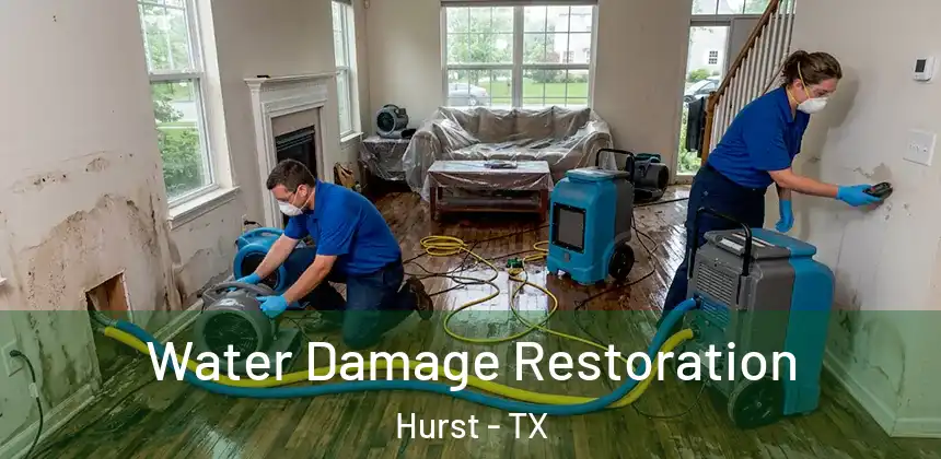 Water Damage Restoration Hurst - TX